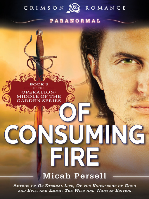 Title details for Of Consuming Fire by Micah Persell - Available